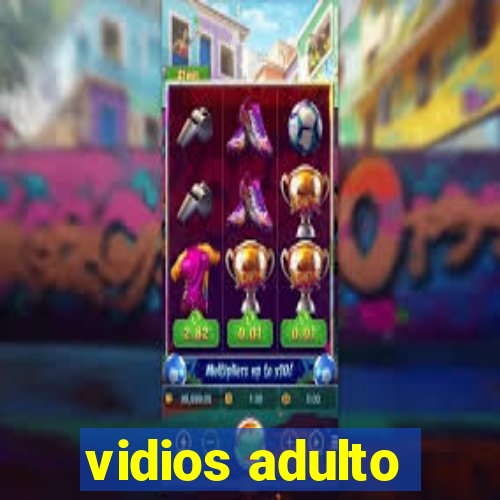 vidios adulto